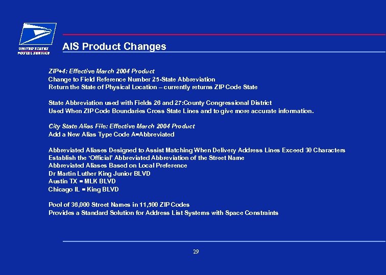 AIS Product Changes ZIP+4: Effective March 2004 Product Change to Field Reference Number 25