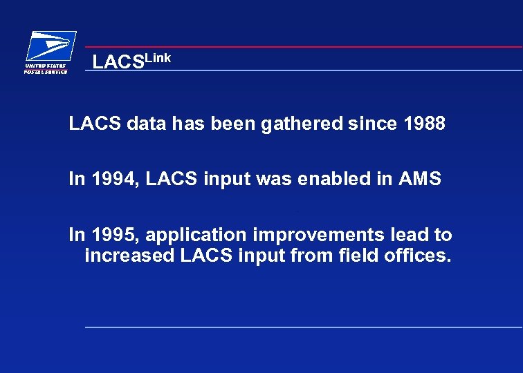 LACSLink LACS data has been gathered since 1988 In 1994, LACS input was enabled