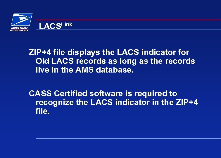 LACSLink ZIP+4 file displays the LACS indicator for Old LACS records as long as