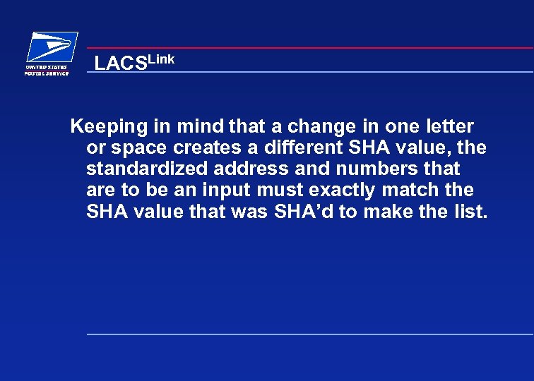 LACSLink Keeping in mind that a change in one letter or space creates a