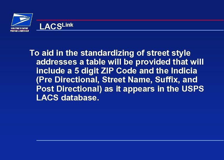 LACSLink To aid in the standardizing of street style addresses a table will be
