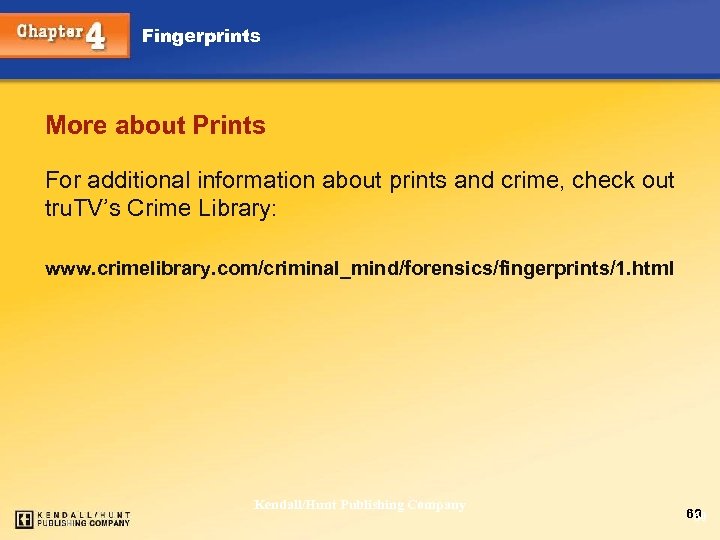 Fingerprints More about Prints For additional information about prints and crime, check out tru.