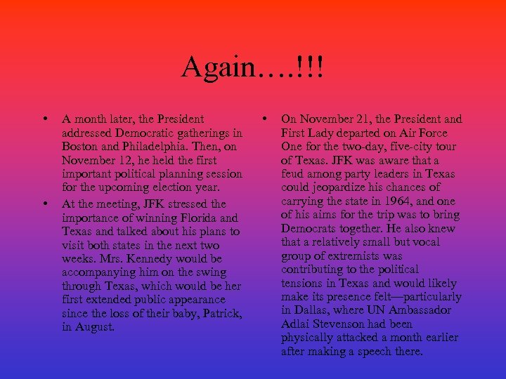 Again…. !!! • • A month later, the President addressed Democratic gatherings in Boston