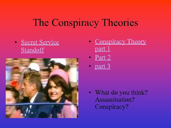 The Conspiracy Theories • Secret Service Standoff • Conspiracy Theory part 1 • Part