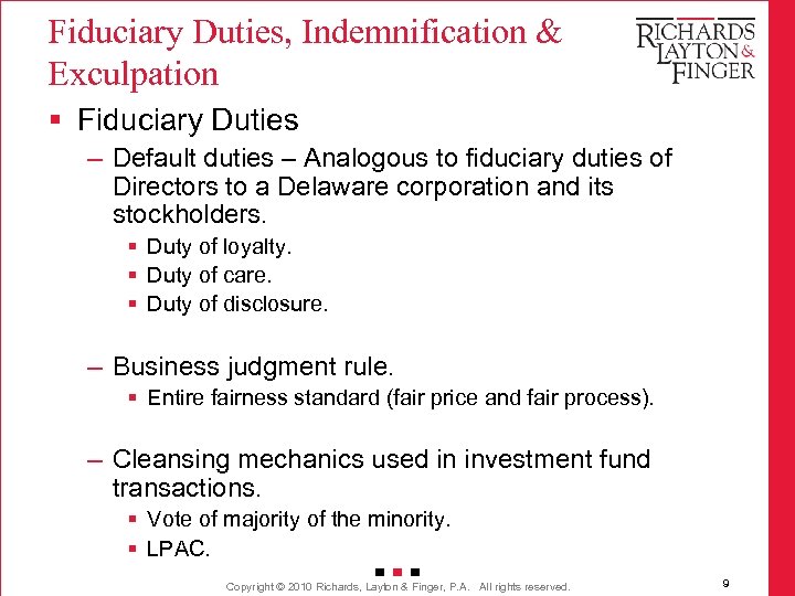 Fiduciary Duties, Indemnification & Exculpation § Fiduciary Duties – Default duties – Analogous to