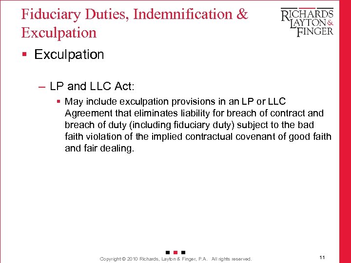 Fiduciary Duties, Indemnification & Exculpation § Exculpation – LP and LLC Act: § May