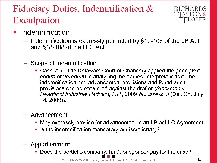 Fiduciary Duties, Indemnification & Exculpation § Indemnification: – Indemnification is expressly permitted by §
