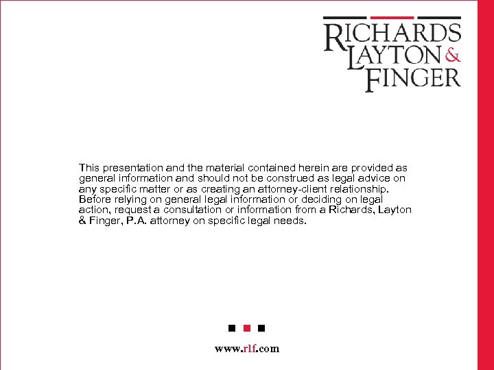 This presentation and the material contained herein are provided as general information and should