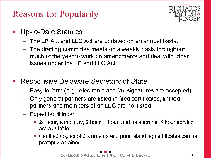 Reasons for Popularity § Up-to-Date Statutes – The LP Act and LLC Act are
