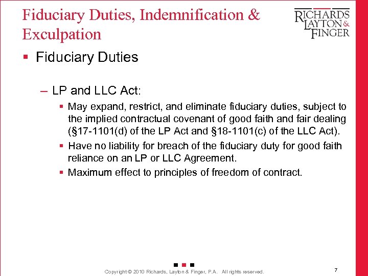 Fiduciary Duties, Indemnification & Exculpation § Fiduciary Duties – LP and LLC Act: §