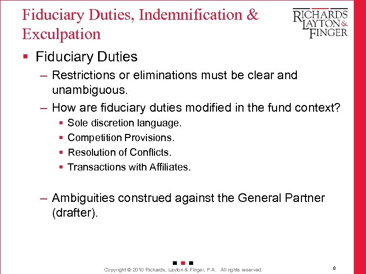 Fiduciary Duties, Indemnification & Exculpation § Fiduciary Duties – Restrictions or eliminations must be