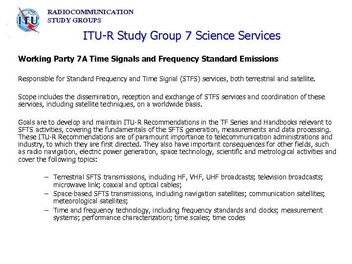 RADIOCOMMUNICATION STUDY GROUPS ITU-R Study Group 7 Science Services Working Party 7 A Time