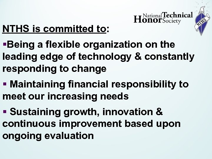 NTHS is committed to: §Being a flexible organization on the leading edge of technology