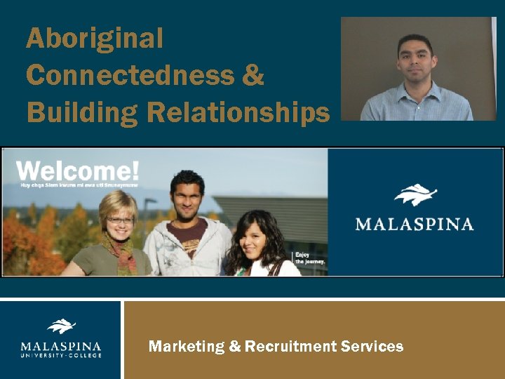 Aboriginal Connectedness & Building Relationships Marketing & Recruitment Services 