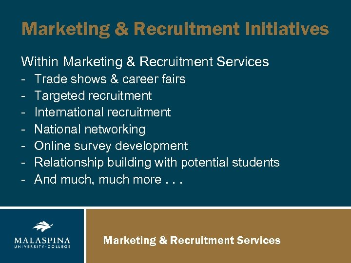 Marketing & Recruitment Initiatives Within Marketing & Recruitment Services - Trade shows & career