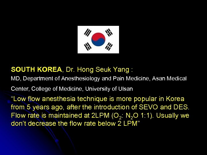 SOUTH KOREA, Dr. Hong Seuk Yang : MD, Department of Anesthesiology and Pain Medicine,