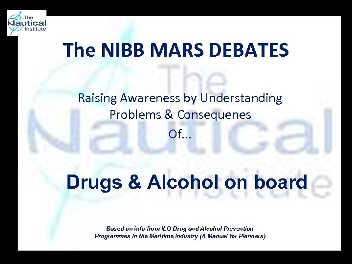 The NIBB MARS DEBATES Raising Awareness by Understanding Problems & Consequenes Of. . .