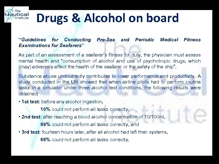 Drugs & Alcohol on board “Guidelines for Conducting Examinations for Seafarers” Pre-Sea and Periodic