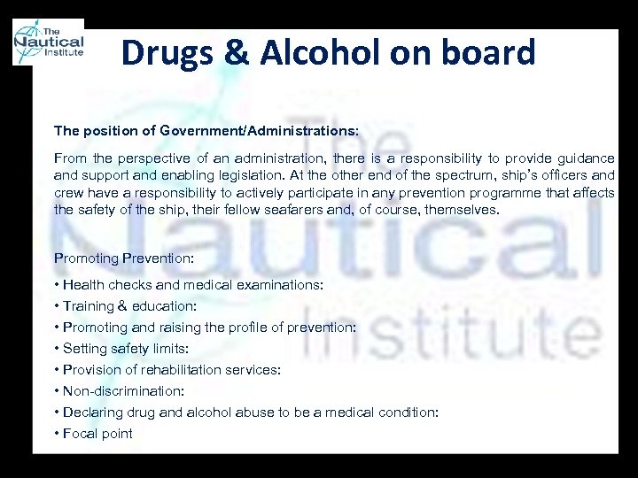 Drugs & Alcohol on board The position of Government/Administrations: From the perspective of an