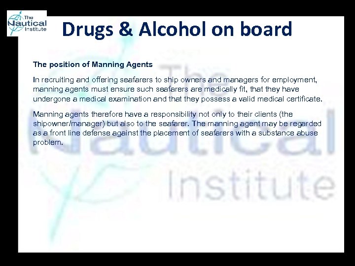 Drugs & Alcohol on board The position of Manning Agents In recruiting and offering