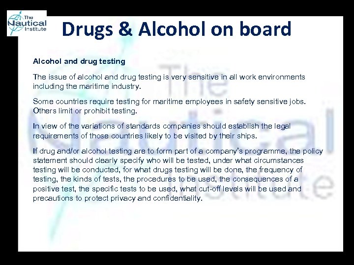 Drugs & Alcohol on board Alcohol and drug testing The issue of alcohol and