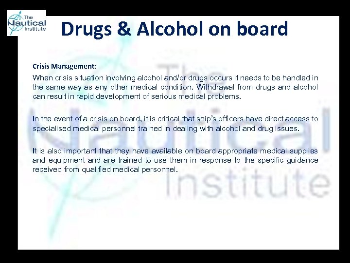 Drugs & Alcohol on board Crisis Management: When crisis situation involving alcohol and/or drugs