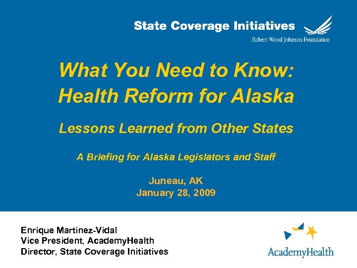 What You Need to Know: Health Reform for Alaska Lessons Learned from Other States