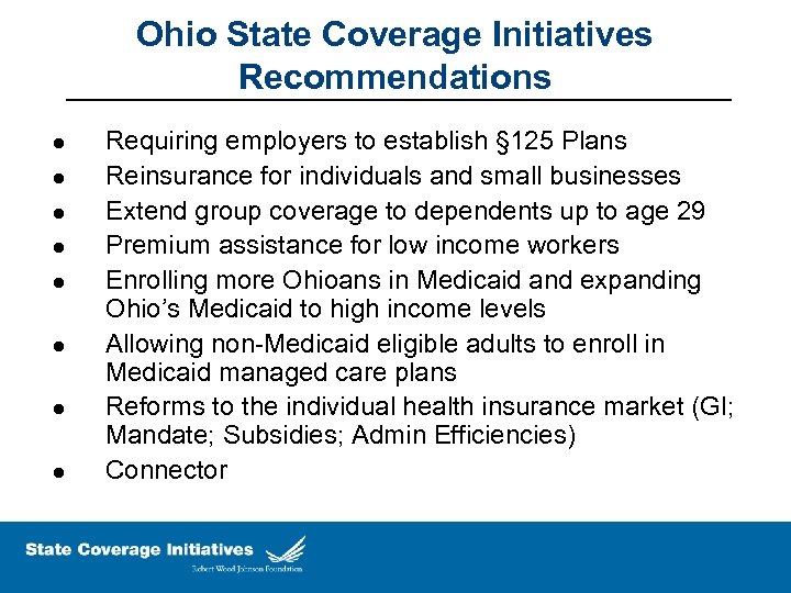 Ohio State Coverage Initiatives Recommendations l l l l Requiring employers to establish §