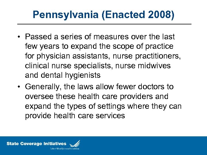 Pennsylvania (Enacted 2008) • Passed a series of measures over the last few years