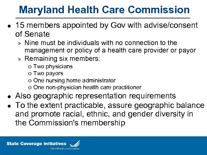 Maryland Health Care Commission l 15 members appointed by Gov with advise/consent of Senate