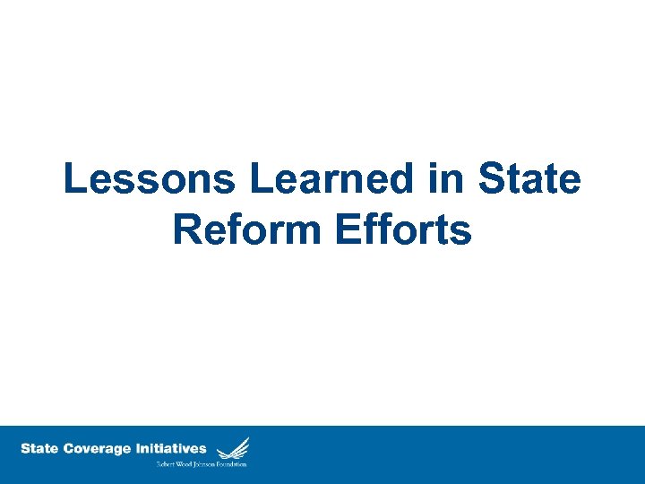 Lessons Learned in State Reform Efforts 