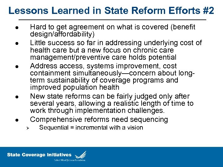 Lessons Learned in State Reform Efforts #2 Hard to get agreement on what is