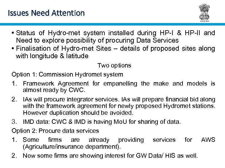 Issues Need Attention • Status of Hydro-met system installed during HP-I & HP-II and