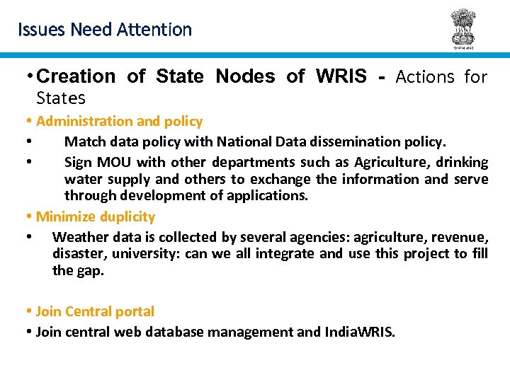 Issues Need Attention • Creation of State Nodes of WRIS - Actions for States