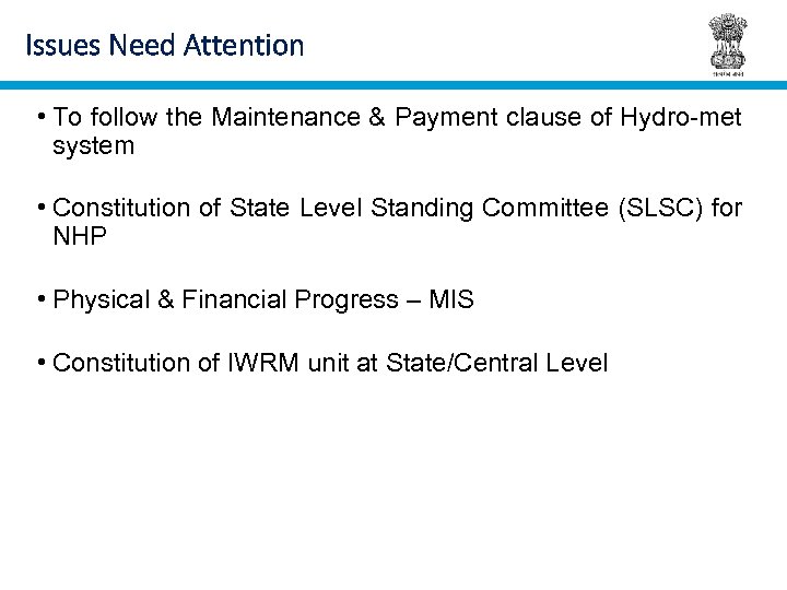 Issues Need Attention • To follow the Maintenance & Payment clause of Hydro-met system