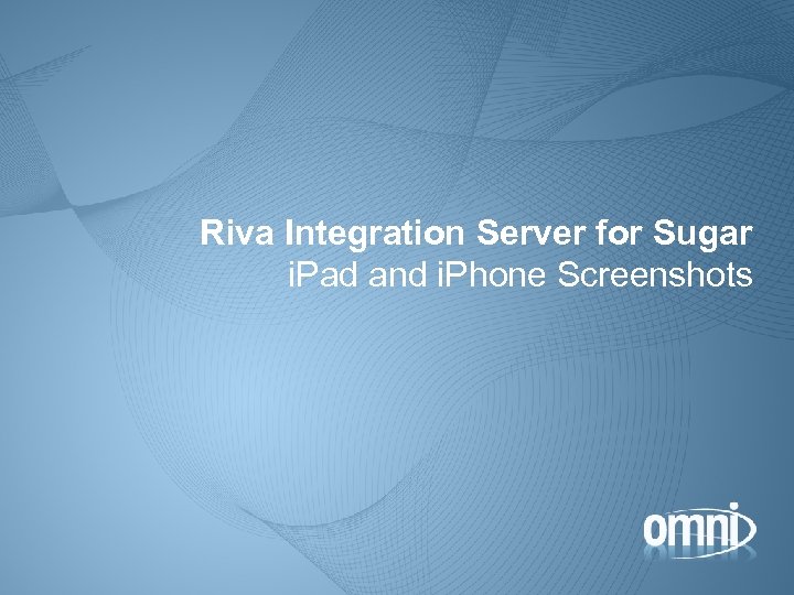 Riva Integration Server for Sugar i. Pad and i. Phone Screenshots 