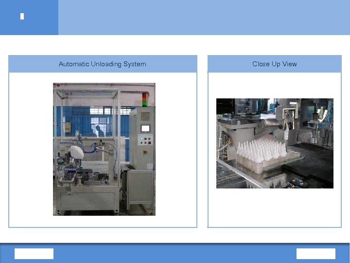 Automatic Unloading System Close Up View 