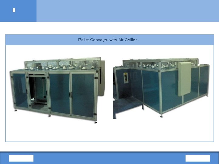 Pallet Conveyor with Air Chiller 