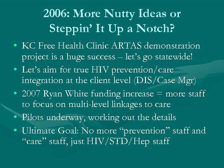 2006: More Nutty Ideas or Steppin’ It Up a Notch? • KC Free Health