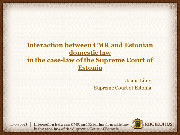 1 Interaction between CMR and Estonian domestic law in the case-law of the Supreme