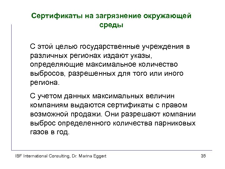 Сертификаты на загрязнение окружающей среды С этой целью государственные учреждения в различных регионах издают