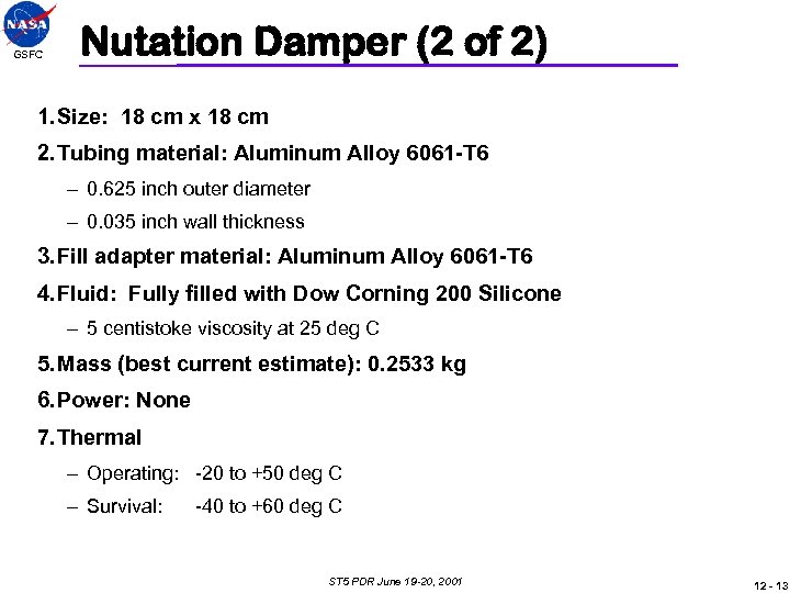 GSFC Nutation Damper (2 of 2) 1. Size: 18 cm x 18 cm 2.