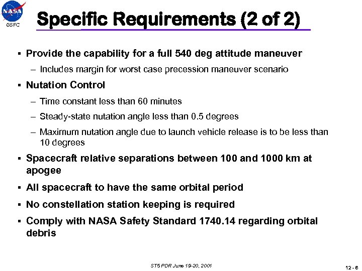 GSFC Specific Requirements (2 of 2) § Provide the capability for a full 540