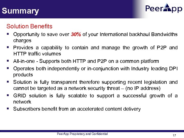 Summary Solution Benefits § Opportunity to save over 30% of your International backhaul Bandwidths