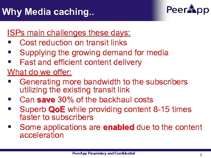 Why Media caching. . ISPs main challenges these days: § Cost reduction on transit