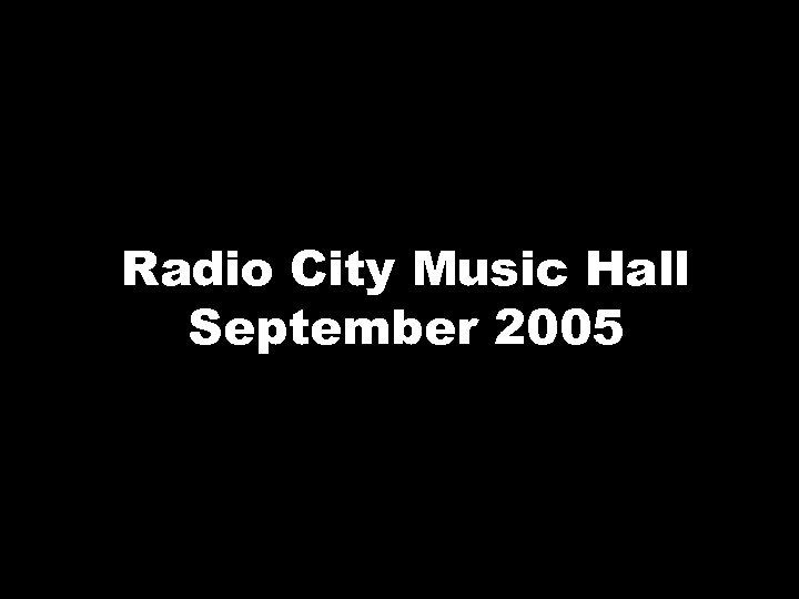 Radio City Music Hall September 2005 