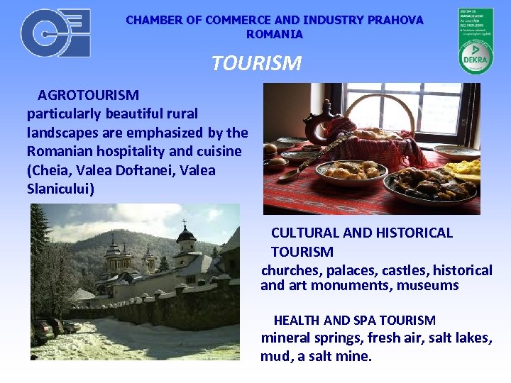 CHAMBER OF COMMERCE AND INDUSTRY PRAHOVA ROMANIA TOURISM AGROTOURISM particularly beautiful rural landscapes are