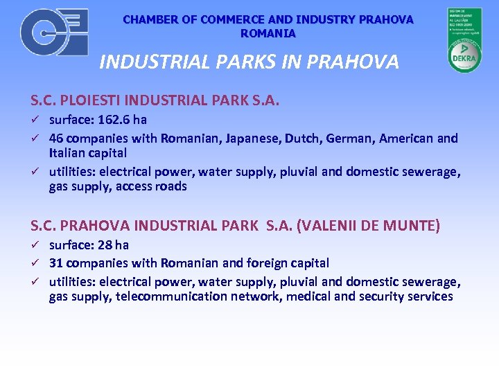 CHAMBER OF COMMERCE AND INDUSTRY PRAHOVA ROMANIA INDUSTRIAL PARKS IN PRAHOVA S. C. PLOIESTI