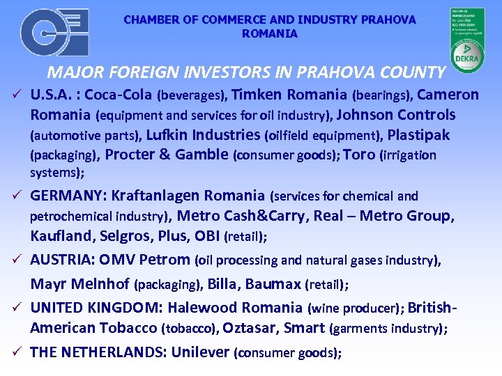 CHAMBER OF COMMERCE AND INDUSTRY PRAHOVA ROMANIA MAJOR FOREIGN INVESTORS IN PRAHOVA COUNTY U.