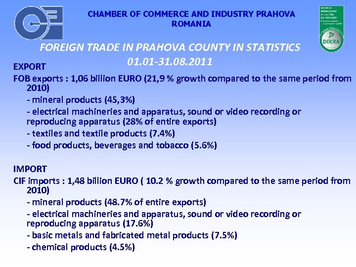 CHAMBER OF COMMERCE AND INDUSTRY PRAHOVA ROMANIA FOREIGN TRADE IN PRAHOVA COUNTY IN STATISTICS